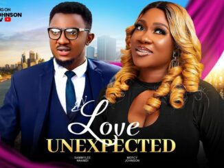 Love Unexpected (2024) Nollywood Movie
